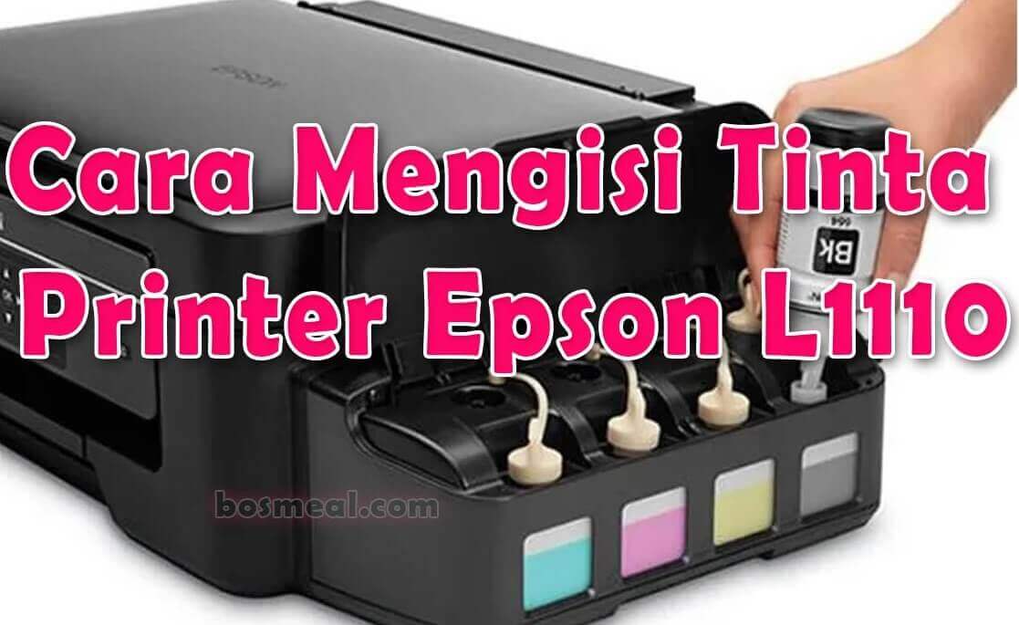 Cara Mengisi Tinta Printer Epson L1110 Pertama Kali Anti Tumpah 9569